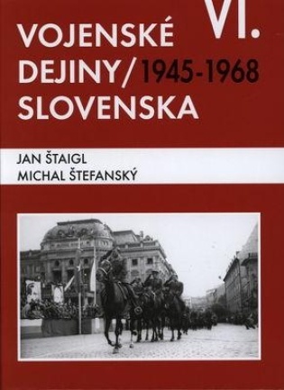 VOJENSKÉ DEJINY SLOVENSKA - 6