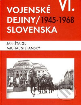 VOJENSKÉ DEJINY SLOVENSKA - 6