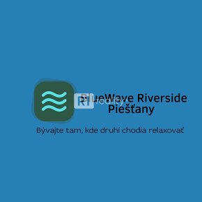 BlueWave Riverside Piešťany - Exkluzívne miesto na bývanie - 6