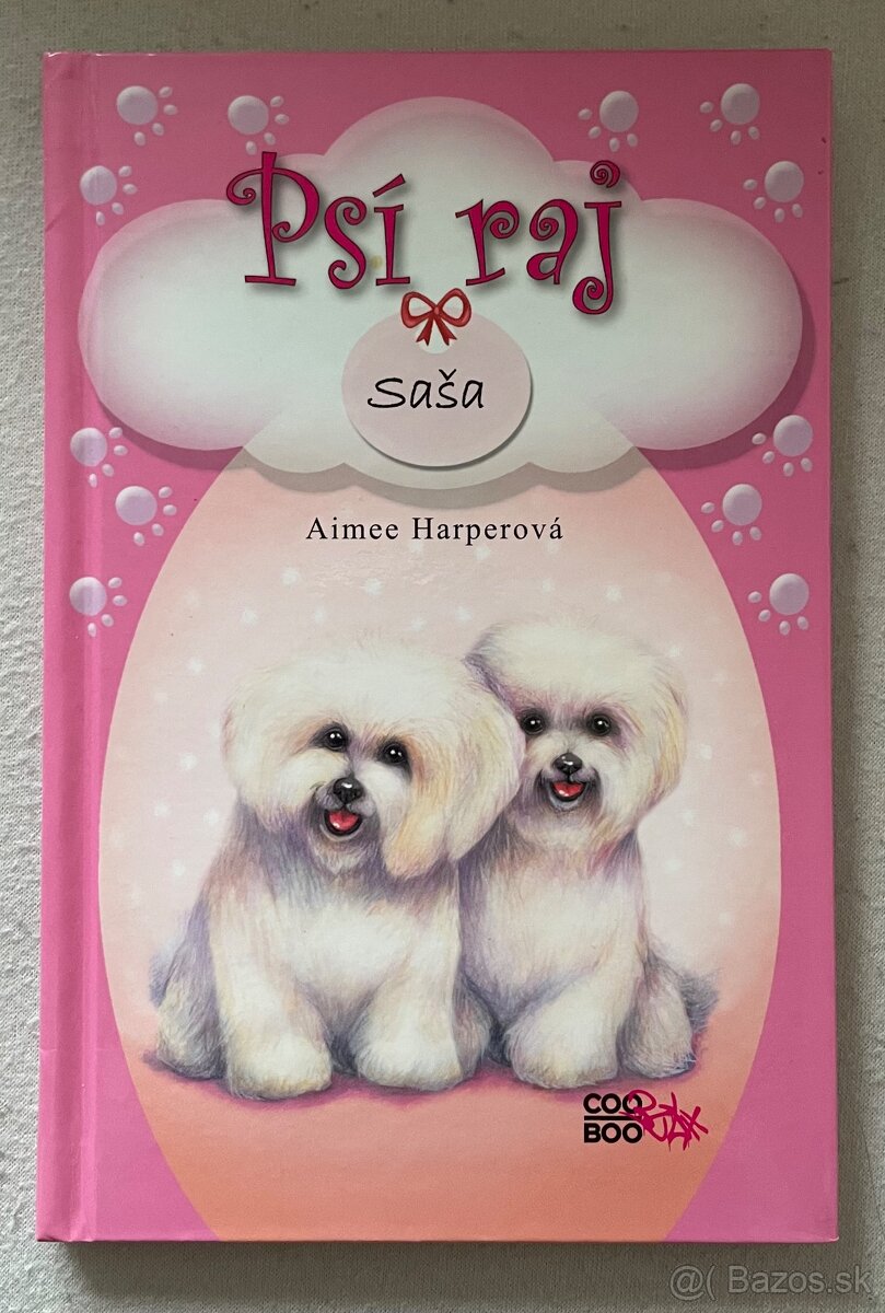 Séria: Psí raj Papi; Psí raj Saša; Psí raj Zlatka; Psí raj P - 7