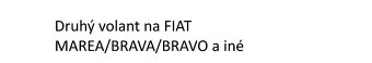 Predám volanty na Fiat MAREA/PUNTO/BRAVO/BRAVA - 7