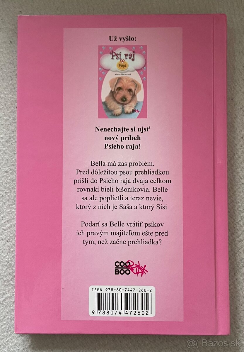 Séria: Psí raj Papi; Psí raj Saša; Psí raj Zlatka; Psí raj P - 8